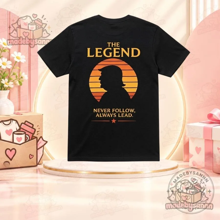"Top 2026 Collectibles: Shirts, Popcorn Buckets, and Advent Calendars" 3 The Legend Never Follow Always Lead Trump Shirt