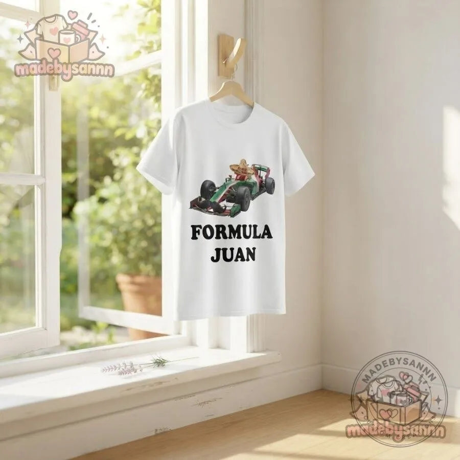 Formula Juan Shirt Funny F1 Racing Parody T-Shirt 10 Formula Juan Shirt Funny F1 Racing Parody T-Shirt
