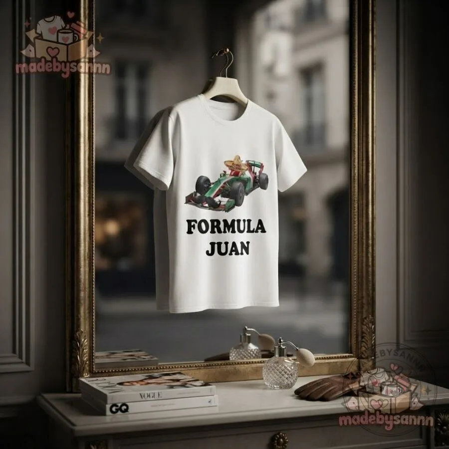 Formula Juan Shirt Funny F1 Racing Parody T-Shirt 13 Formula Juan Shirt Funny F1 Racing Parody T-Shirt