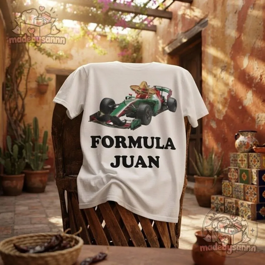 Formula Juan Shirt Funny F1 Racing Parody T-Shirt 15 Formula Juan Shirt Funny F1 Racing Parody T-Shirt