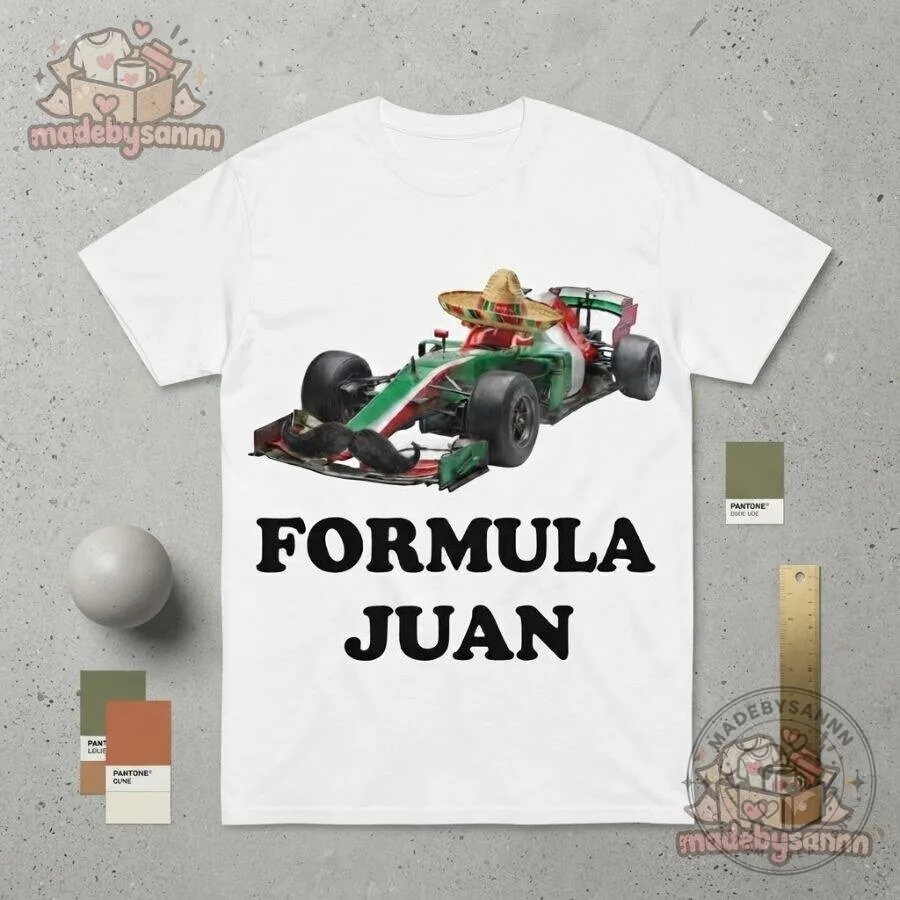 Formula Juan Shirt Funny F1 Racing Parody T-Shirt 16 Formula Juan Shirt Funny F1 Racing Parody T-Shirt