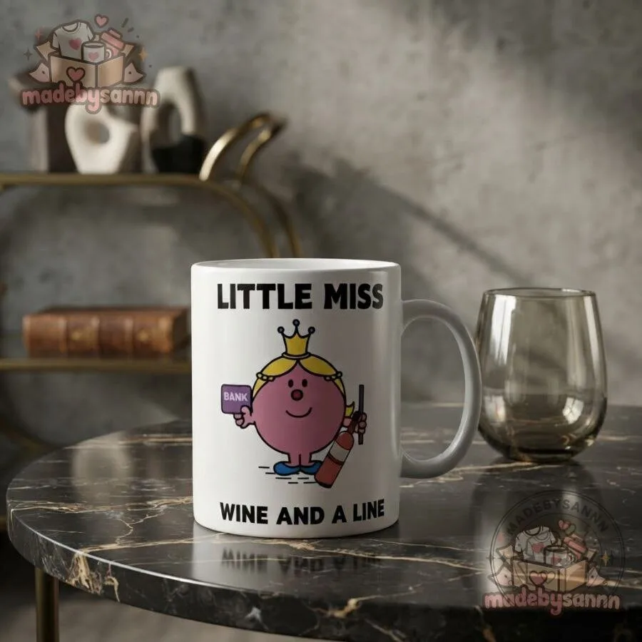 Little Miss Wine and a Line Mug Funny Novelty Coffee Cup 15 Little Miss Wine and a Line Mug Funny Novelty Coffee Cup