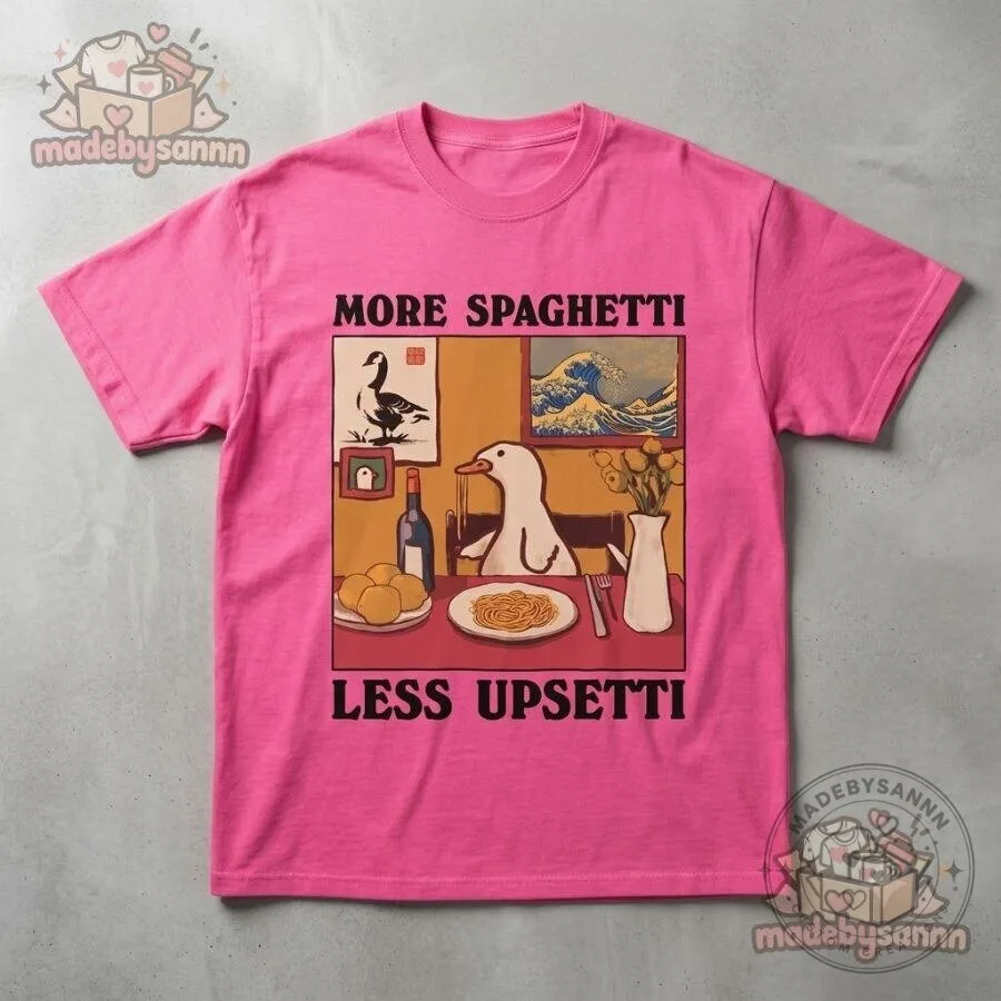 More Spaghetti Less Upsetti T-Shirt 8 More Spaghetti Less Upsetti T-Shirt