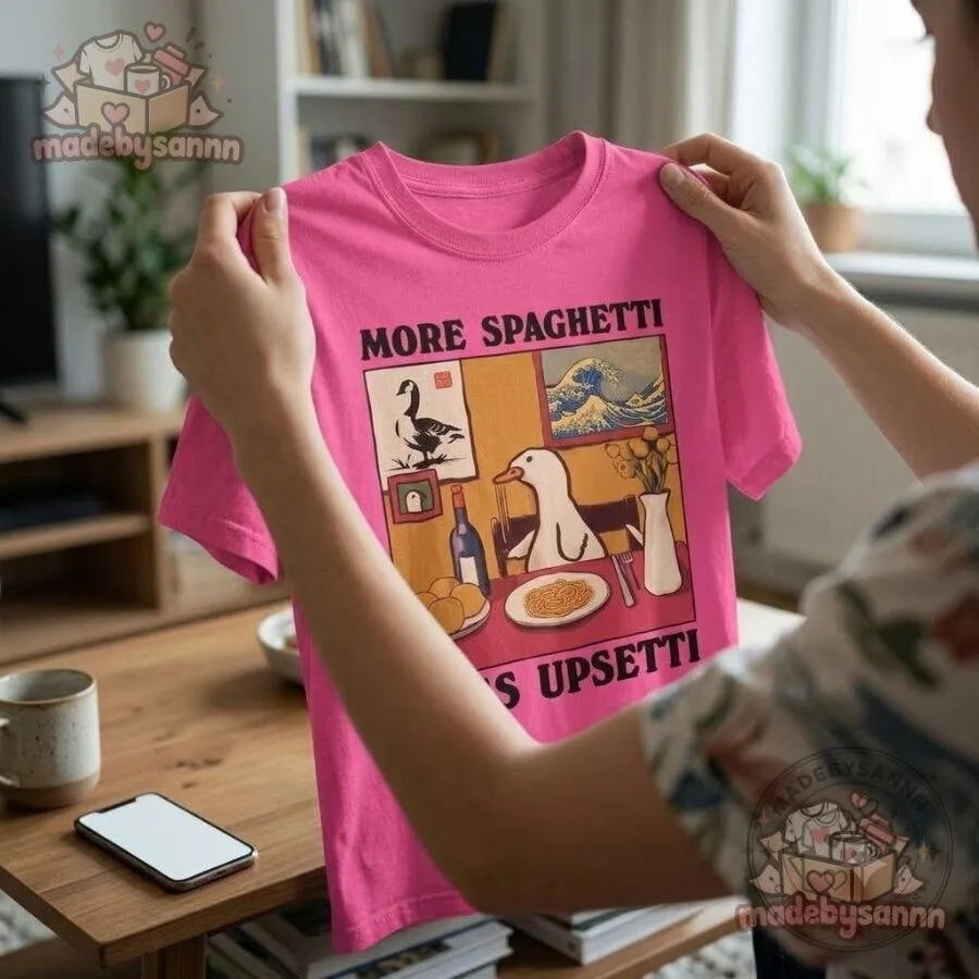 More Spaghetti Less Upsetti T-Shirt 11 More Spaghetti Less Upsetti T-Shirt