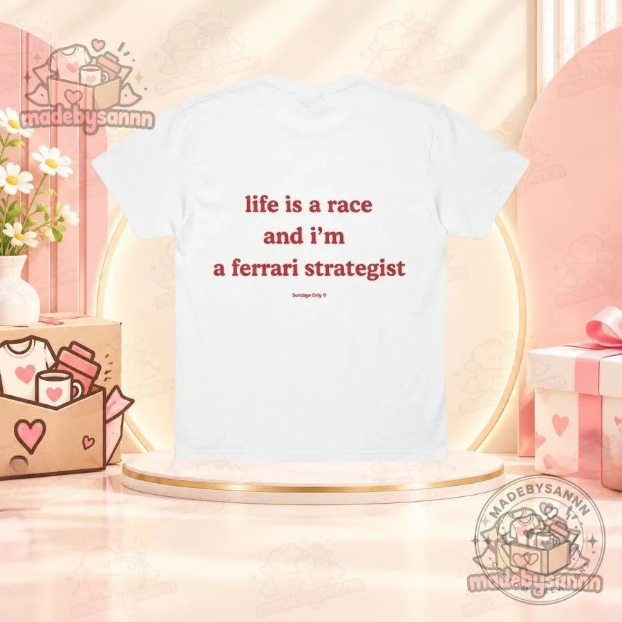 Life Is a Race and I’m a Ferrari Strategist Shirt Funny F1 5 Life Is a Race and I’m a Ferrari Strategist Shirt Funny F1