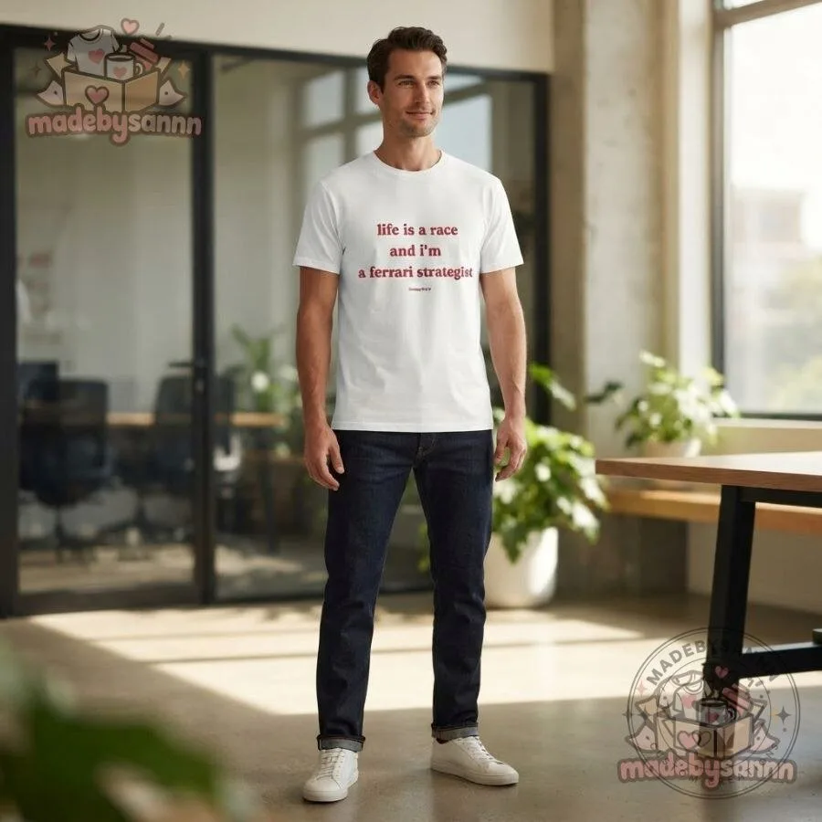 Life Is a Race and I’m a Ferrari Strategist Shirt Funny F1 8 Life Is a Race and I’m a Ferrari Strategist Shirt Funny F1