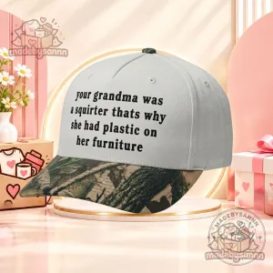 Grandma Was A Squirter Snapback Hat Funny Cap